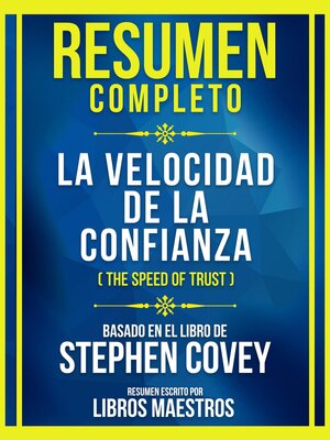 cover image of Resumen Completo--La Velocidad De La Confianza (The Speed of Trust)--Basado En El Libro De Stephen Covey